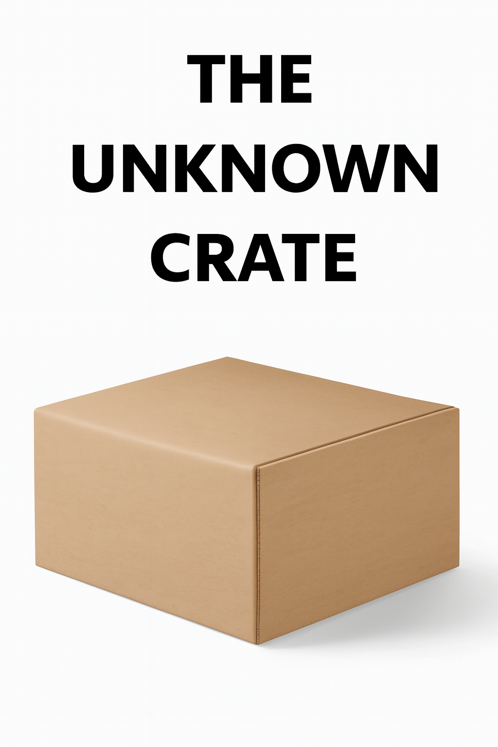 The Unknown Crate